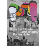 NIKI DE SAINT PHALLE, JEAN TINGUELY, PONTHUS HULTEN, Duplaix Sophie