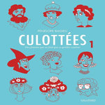 CULOTTEES TOME 1 : DES FEMMES QUI NE FONT QUE CE QU'ELLES VEULENT, Bagieu Pénélope