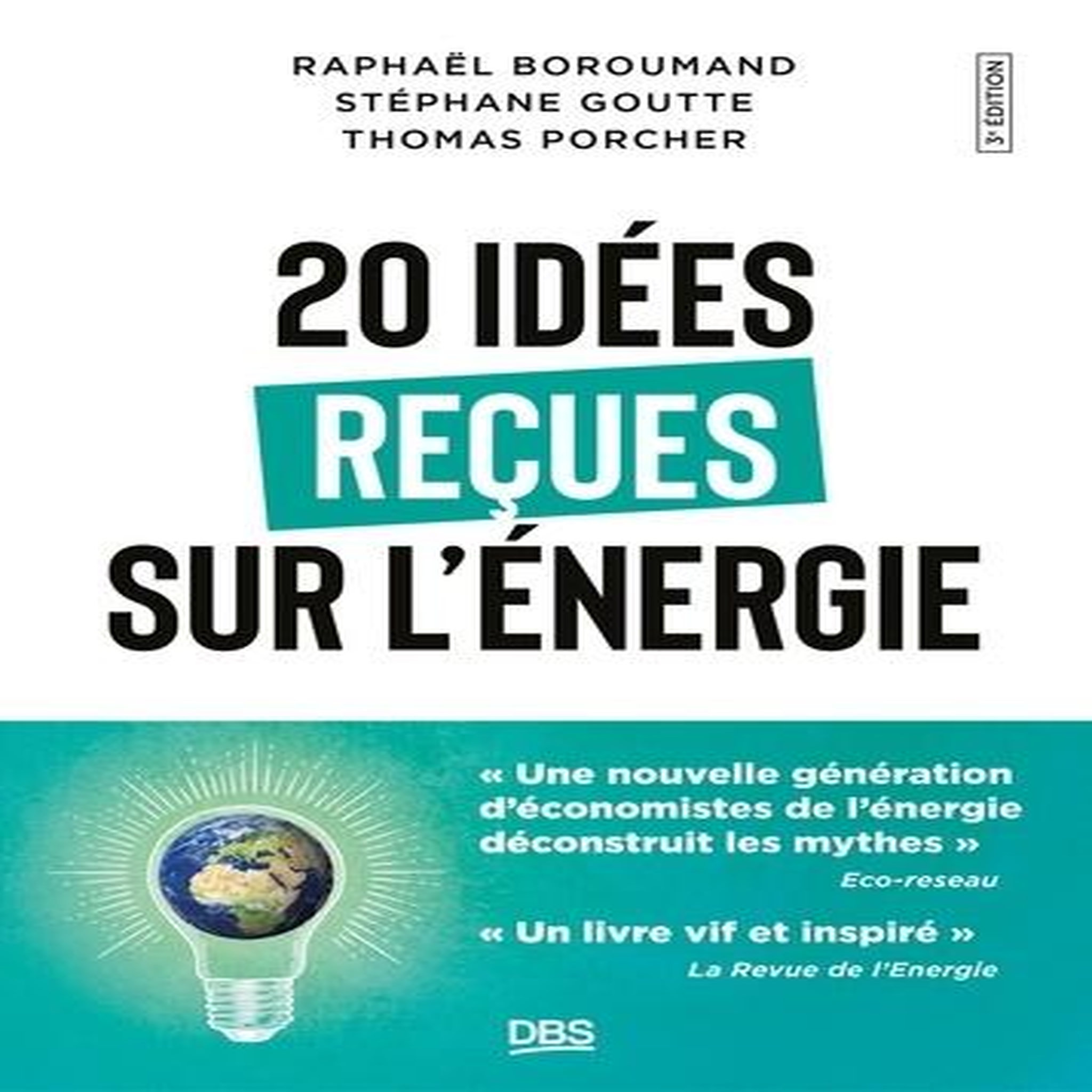 20 IDEES RECUES SUR L'ENERGIE. 3E EDITION, Boroumand Raphaël Homayoun