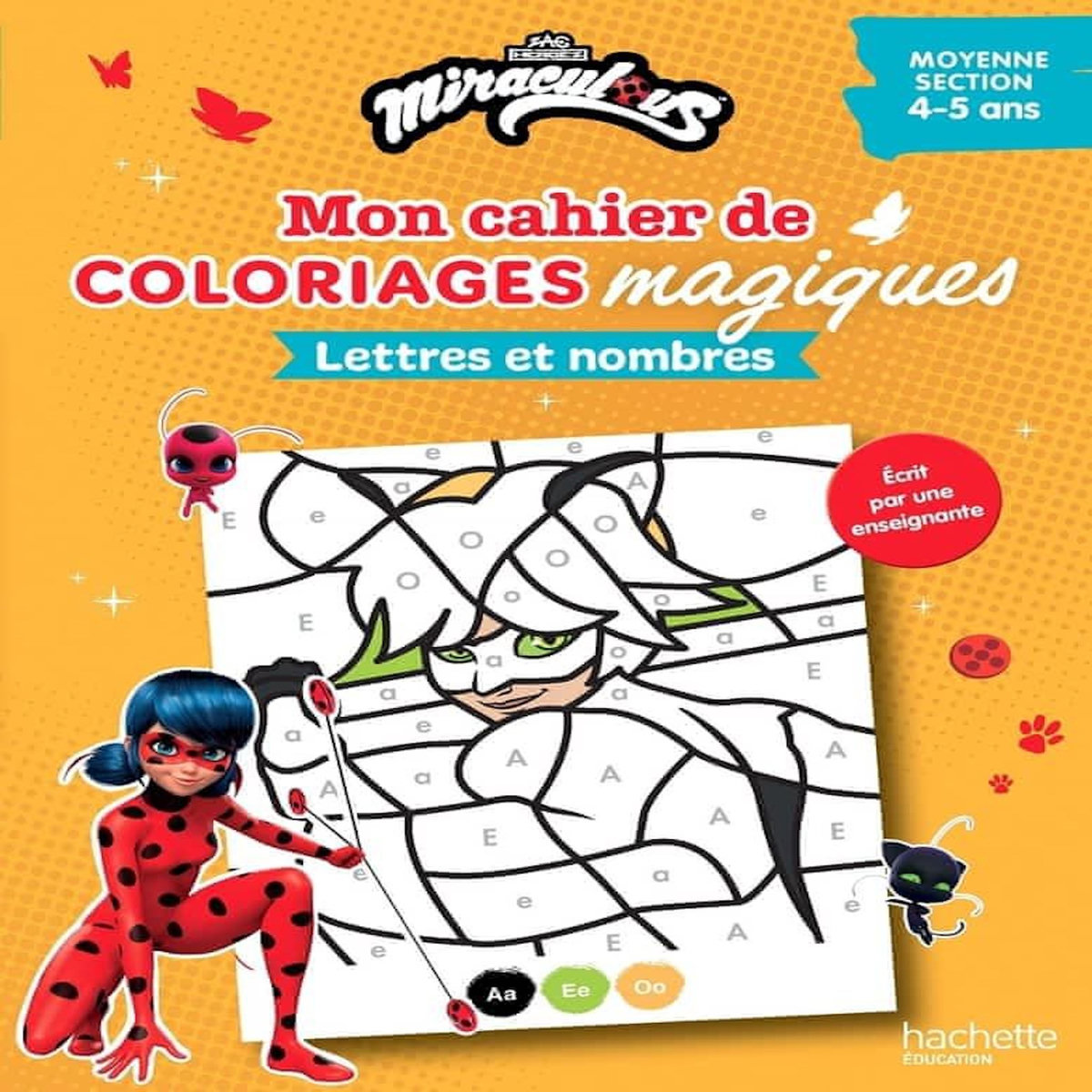 LETTRES ET NOMBRES - MON CAHIER DE COLORIAGES MAGIQUES MIRACULOUS. MOYENNE SECTION, Leroux-Manoury Emmanuelle