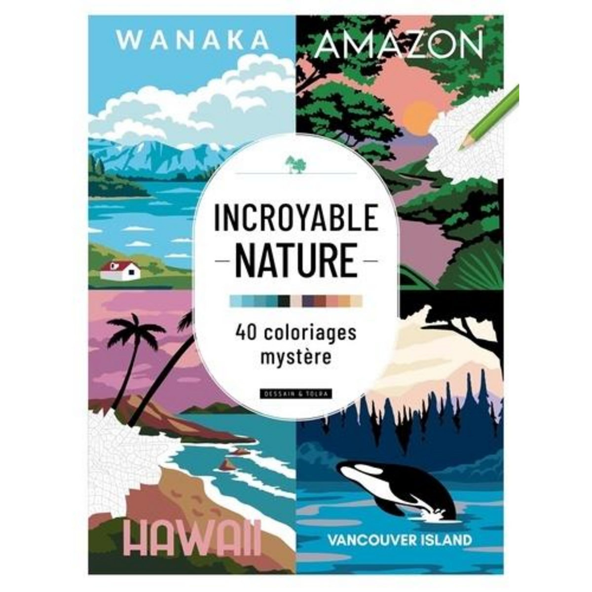 INCROYABLE NATURE, Dessain et Tolra