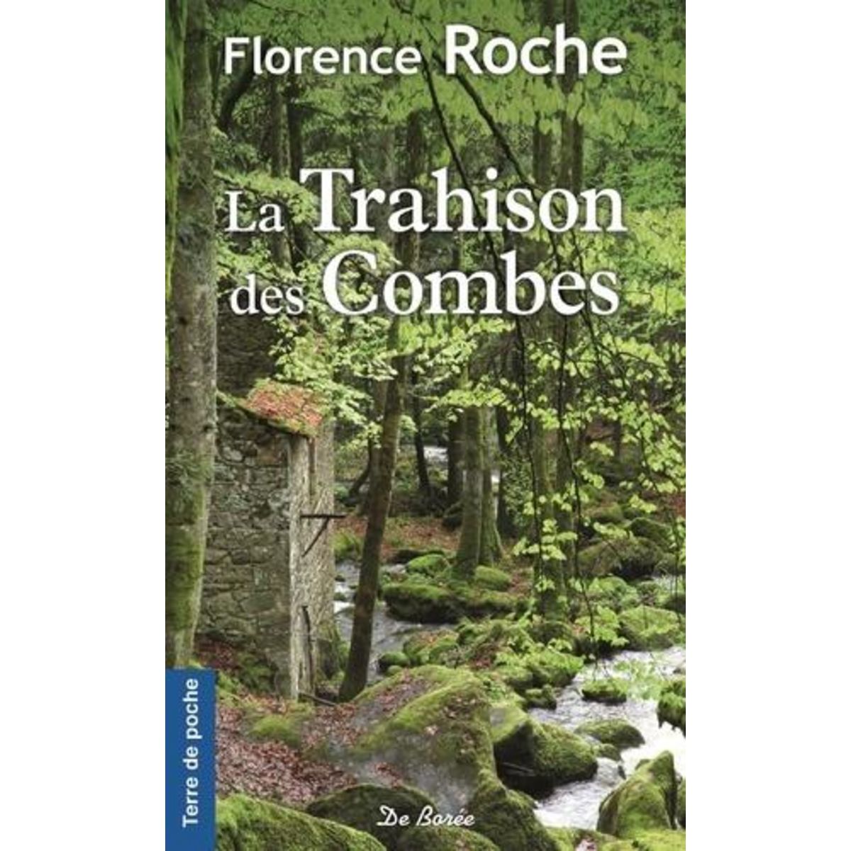 LA TRAHISON DES COMBES, Roche Florence