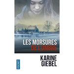 LES MORSURES DE L'OMBRE, Giebel Karine