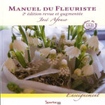 MANUEL DU FLEURISTE. NOUVEAU PROGRAMME CAP 2018, 2E EDITION REVUE ET AUGMENTEE, Afonso José