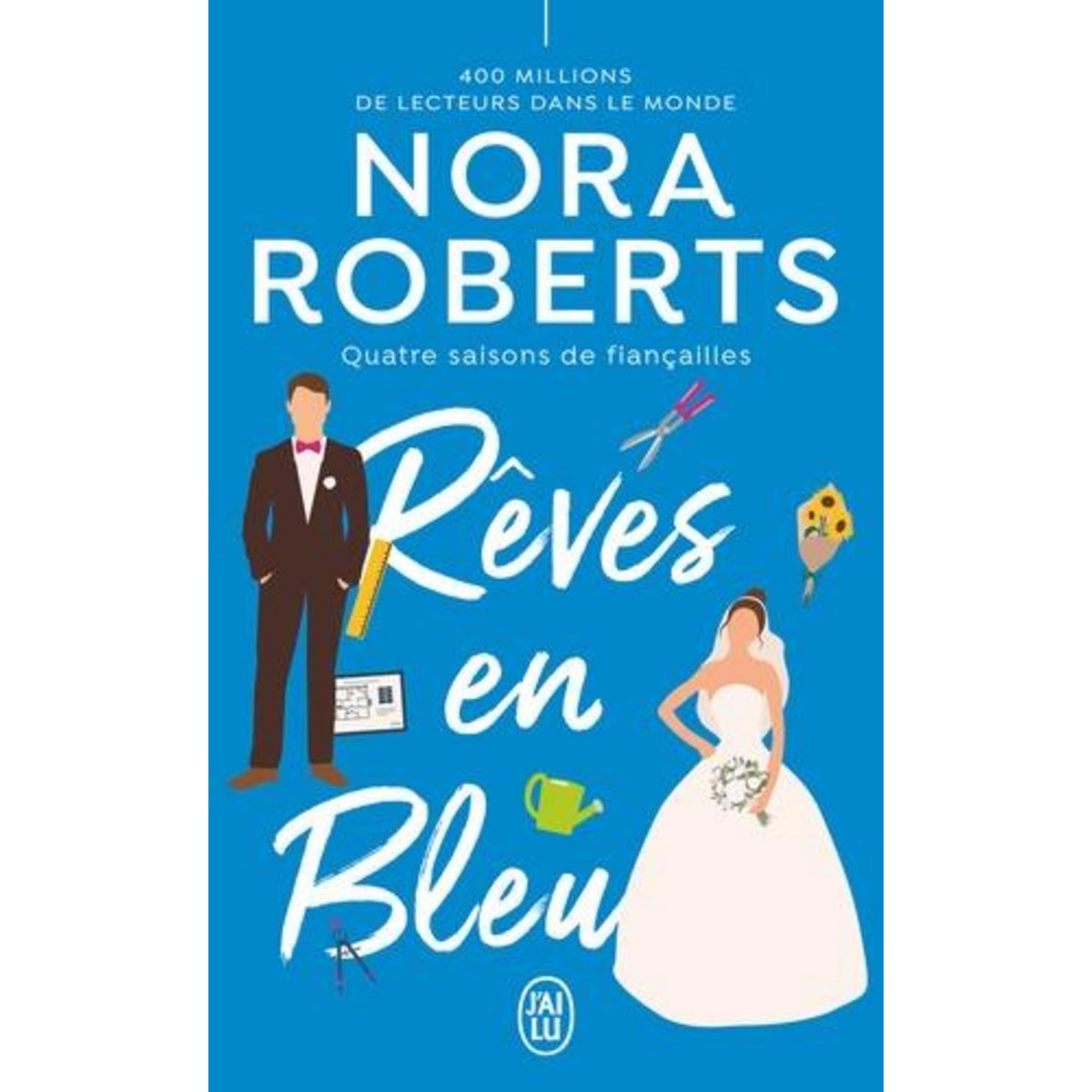 QUATRE SAISONS DE FIANCAILLES TOME 2 : REVES EN BLEU, Roberts Nora