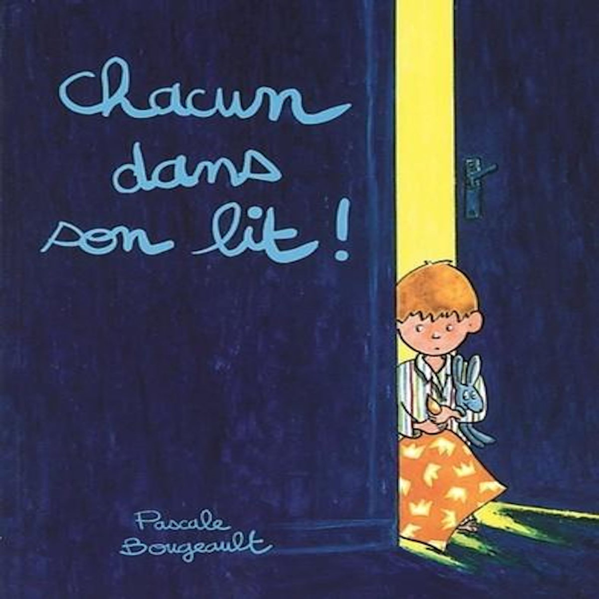 CHACUN DANS SON LIT !, Bougeault Pascale