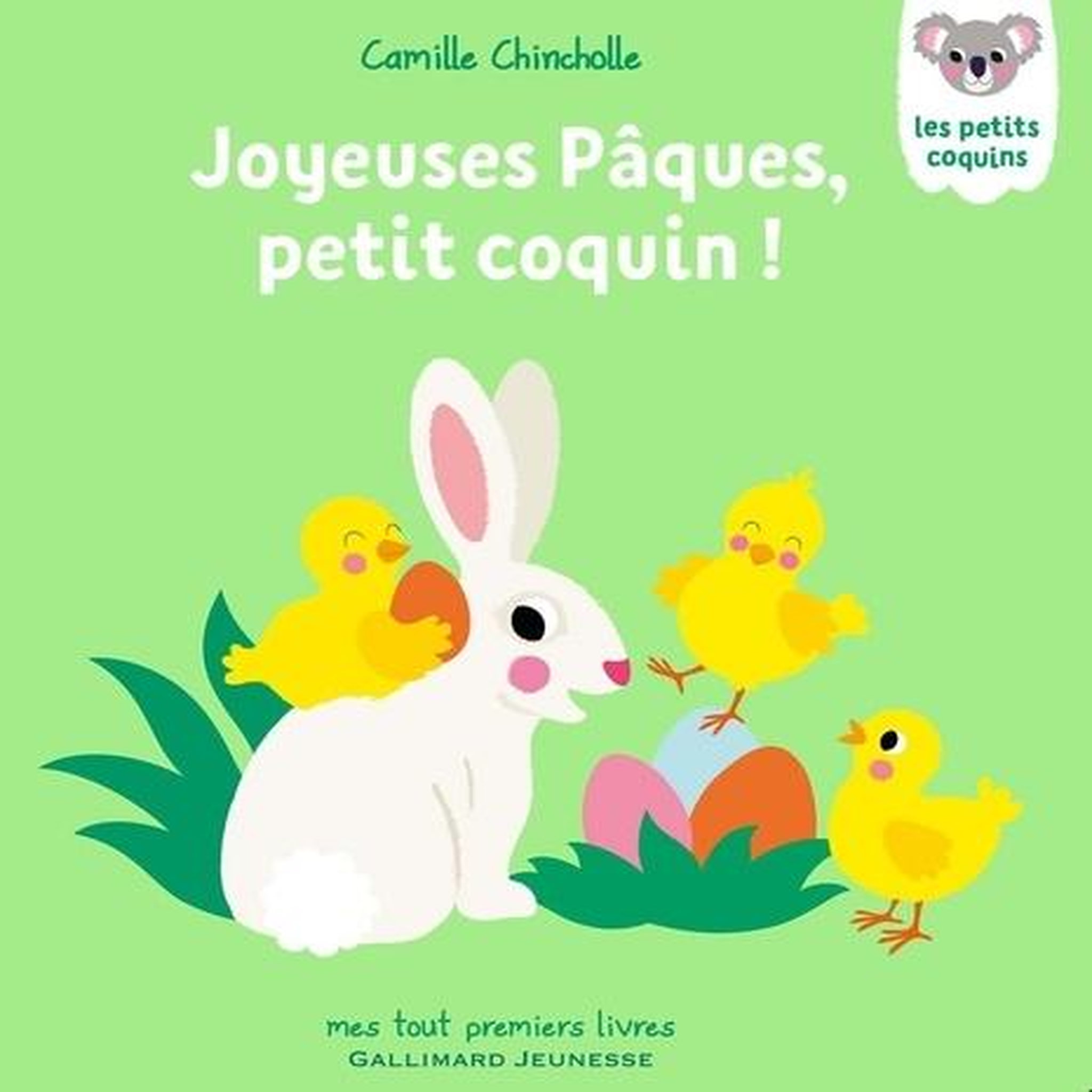 LES PETITS COQUINS : JOYEUSES PAQUES, PETIT COQUIN !, Chincholle Camille