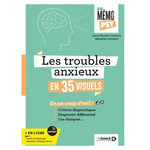 LES TROUBLES ANXIEUX EN 35 VISUELS, Meurier-Leclercq Lucie