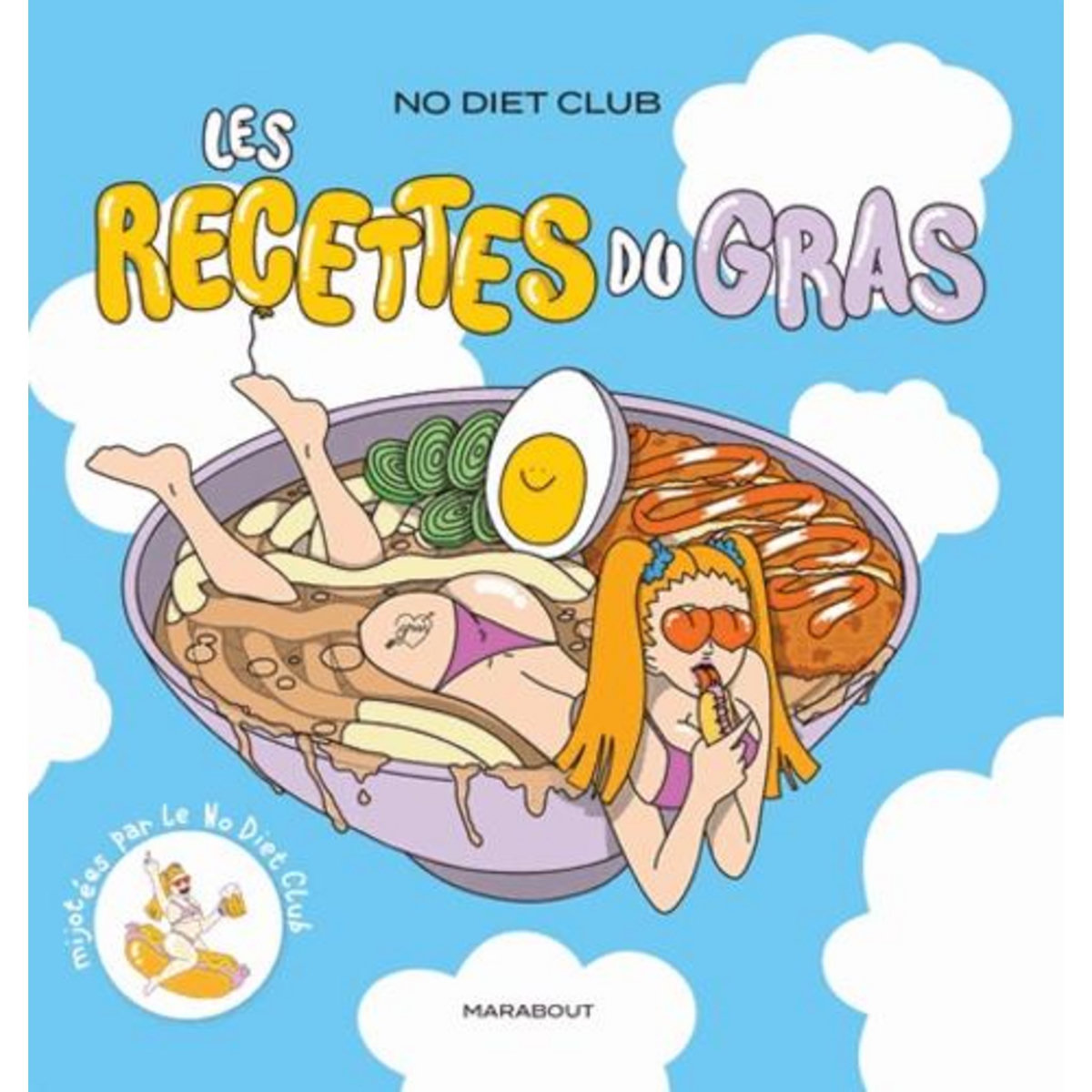 LES RECETTES DU GRAS, No Diet Club