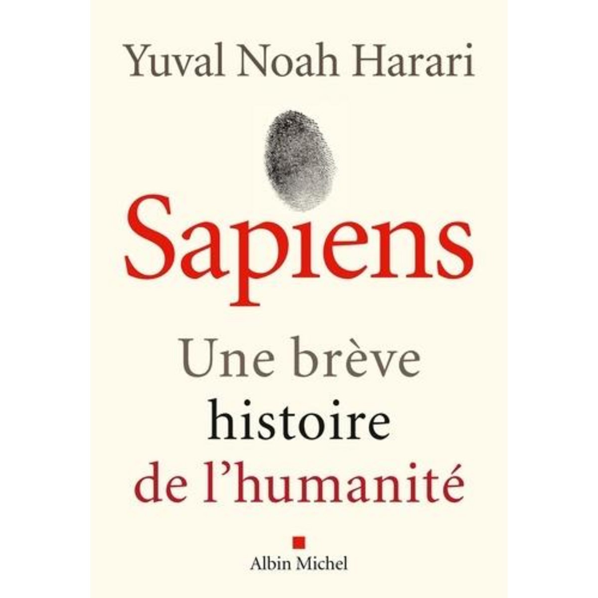 SAPIENS. UNE BREVE HISTOIRE DE L'HUMANITE, Harari Yuval Noah