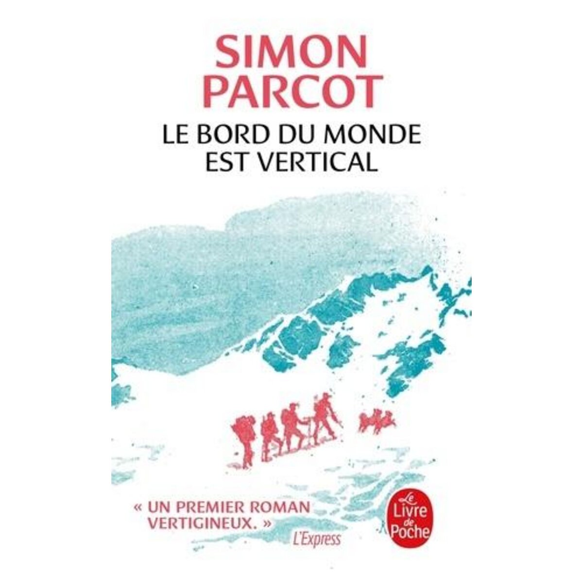 LE BORD DU MONDE EST VERTICAL, Parcot Simon