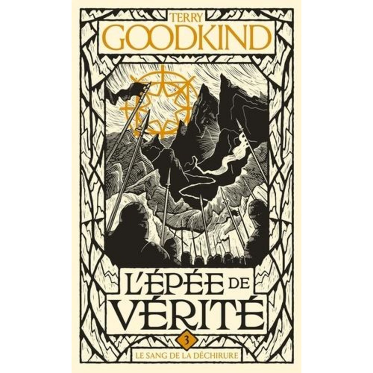 L'EPEE DE VERITE TOME 3 : LE SANG DE LA DECHIRURE, Goodkind Terry