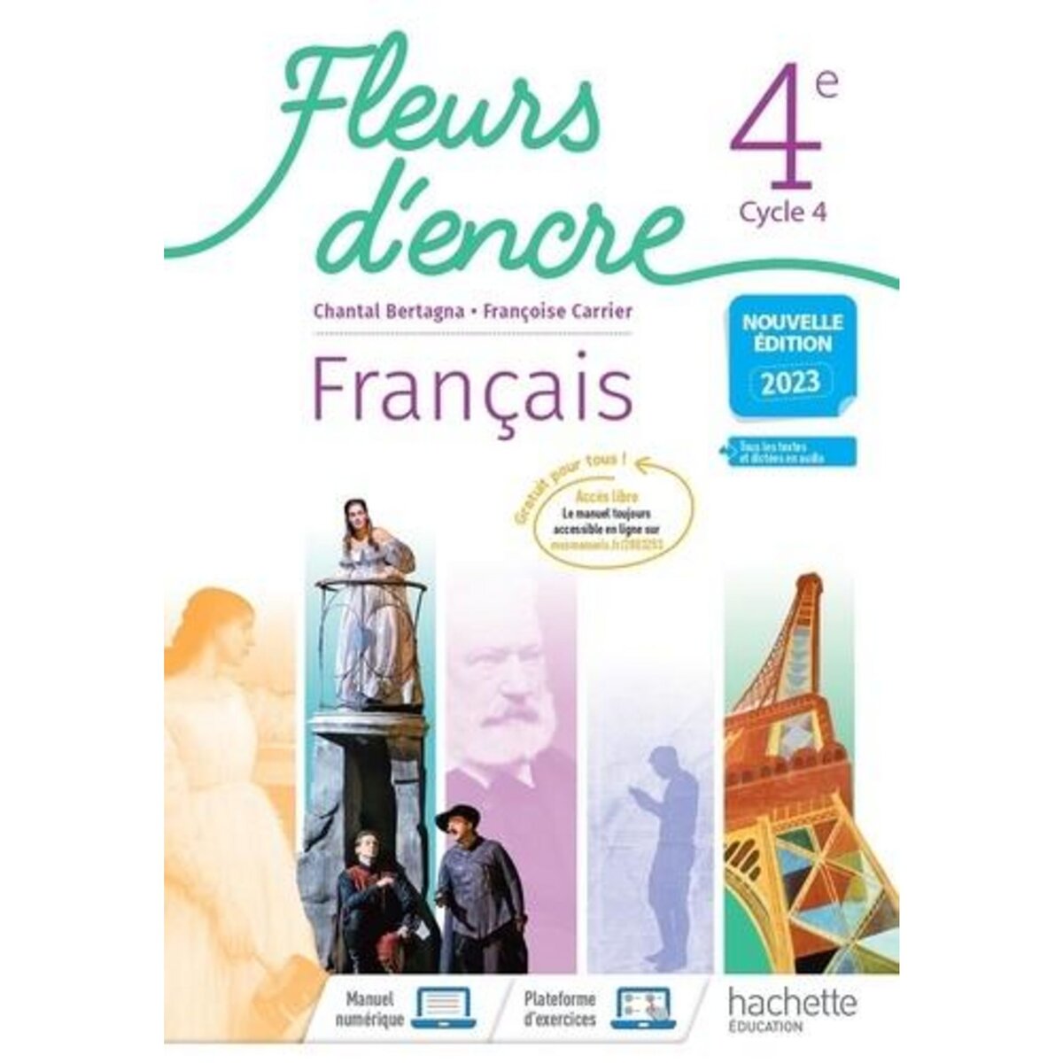 FRANCAIS 4E FLEURS D'ENCRE. LIVRE DE L'ELEVE, EDITION 2023, Bertagna Chantal
