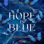 KING'S UNIVERSITY TOME 3 : HOPE IS BLUE, Estrela Aya