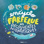 ENCYCLO FARFELUE DES DECOUVERTES SCIENTIFIQUES, Harman Alice