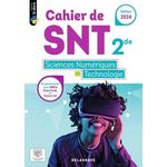 SCIENCES NUMERIQUES ET TECHNOLOGIE (SNT) 2DE. CAHIER, EDITION 2024, Sauzeau Dominique