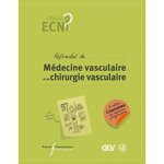 REFERENTIEL DE MEDECINE VASCULAIRE ET DE CHIRURGIE VASCULAIRE. 3E EDITION, CEMV