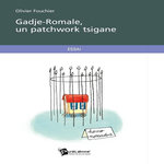 GADJE-ROMALE, UN PATCHWORK TSIGANE, Fouchier Olivier