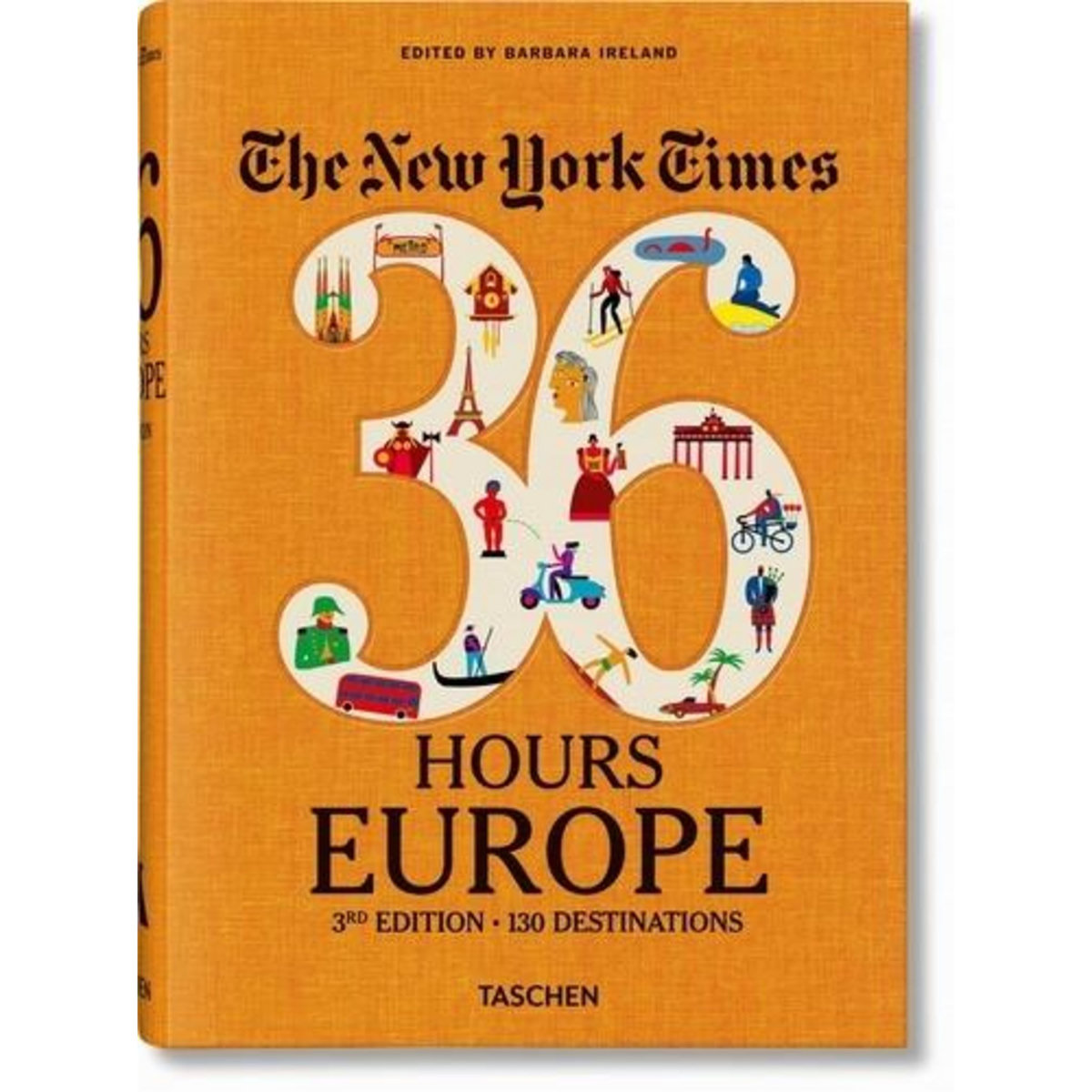 THE NEW YORK TIMES 36 HOURS EUROPE. 130 DESTINATIONS, 3E EDITION, Ireland Barbara
