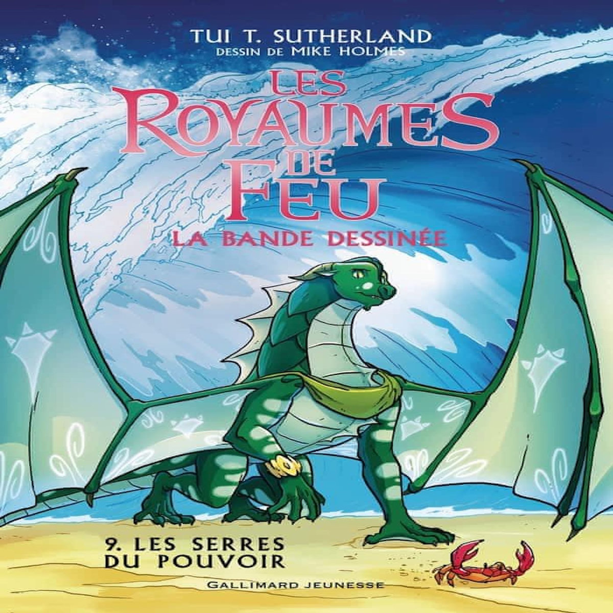 LES ROYAUMES DE FEU - LA BANDE DESSINEE TOME 9 : LES SERRES DU POUVOIR, Sutherland Tui-T