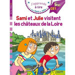 J'APPRENDS A LIRE AVEC SAMI ET JULIE : SAMI ET JULIE VISITENT LES CHATEAUX DE LA LOIRE. CE1, Massonaud Emmanuelle