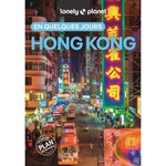 HONG KONG EN QUELQUES JOURS. 6E EDITION. AVEC 1 PLAN DETACHABLE, Hui Angela