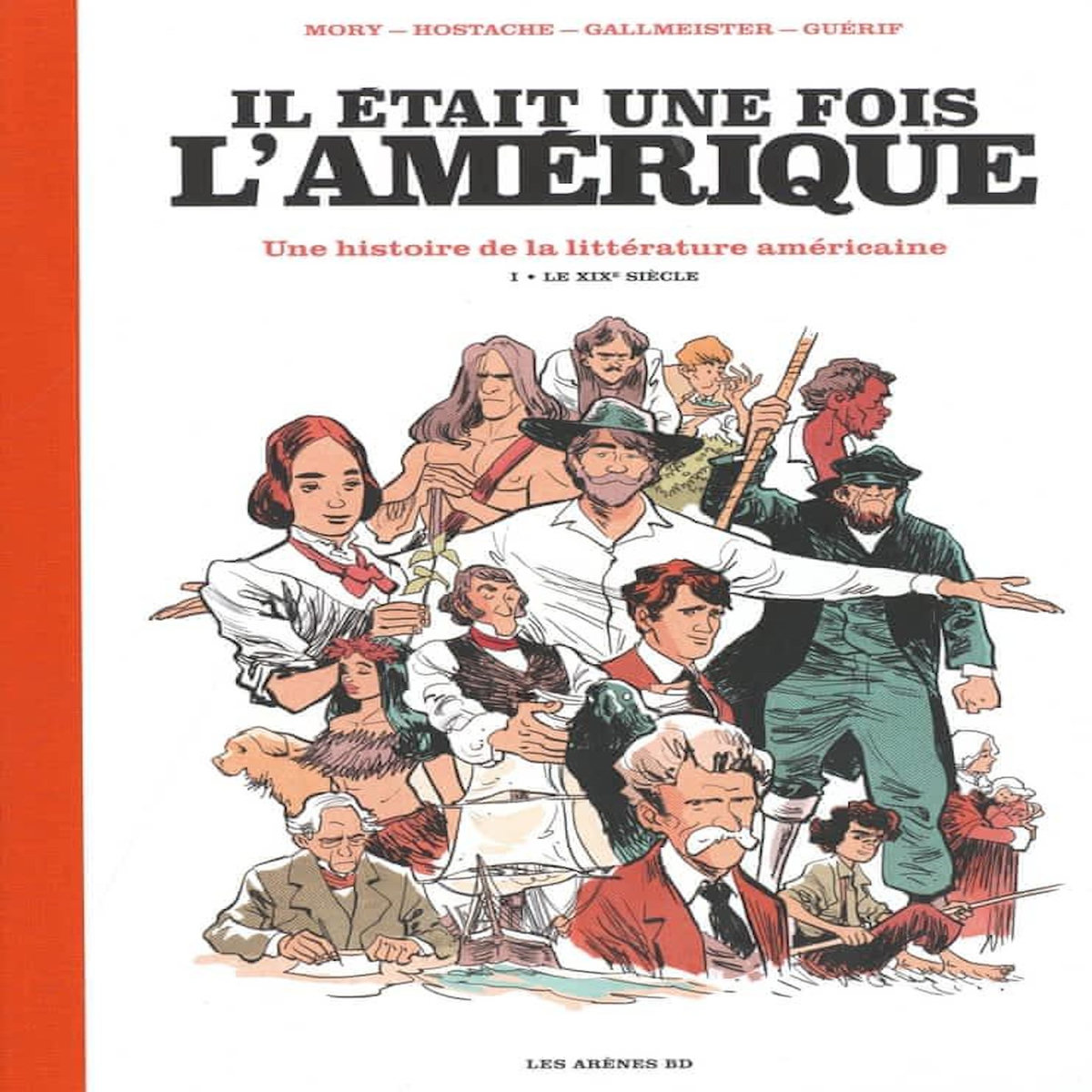 IL ETAIT UNE FOIS L'AMERIQUE TOME 1 : LE XIXE SIECLE, Mory Catherine