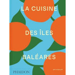 LA CUISINE DES ILES BALEARES, Koehler Jeff