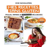 MES RECETTES SANS GLUTEN. FACILES, RAPIDES & ABSOLUMENT DELICIEUSES, Reich Zoe