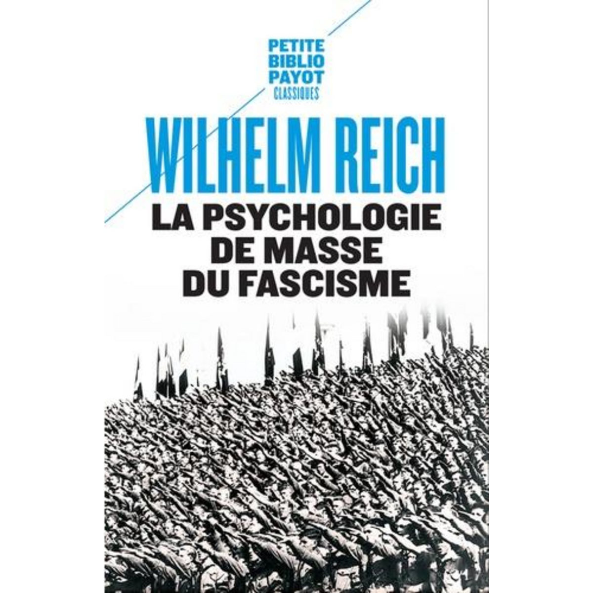 LA PSYCHOLOGIE DE MASSE DU FASCISME, Reich Wilhelm
