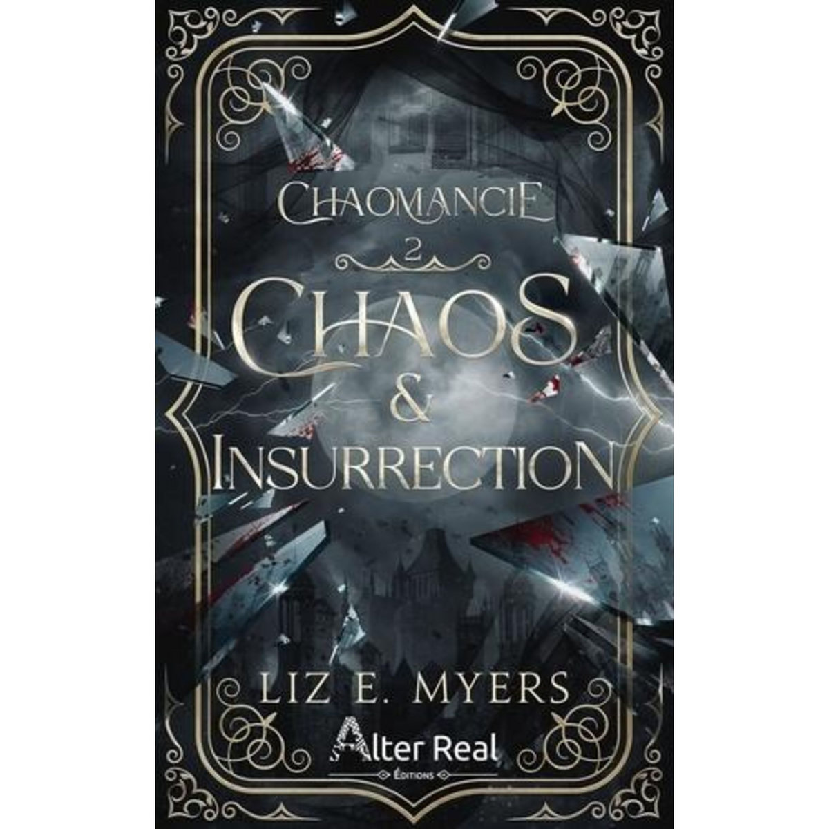 CHAOMANCIE TOME 2 : CHAOS & INSURRECTION, Myers Liz E.