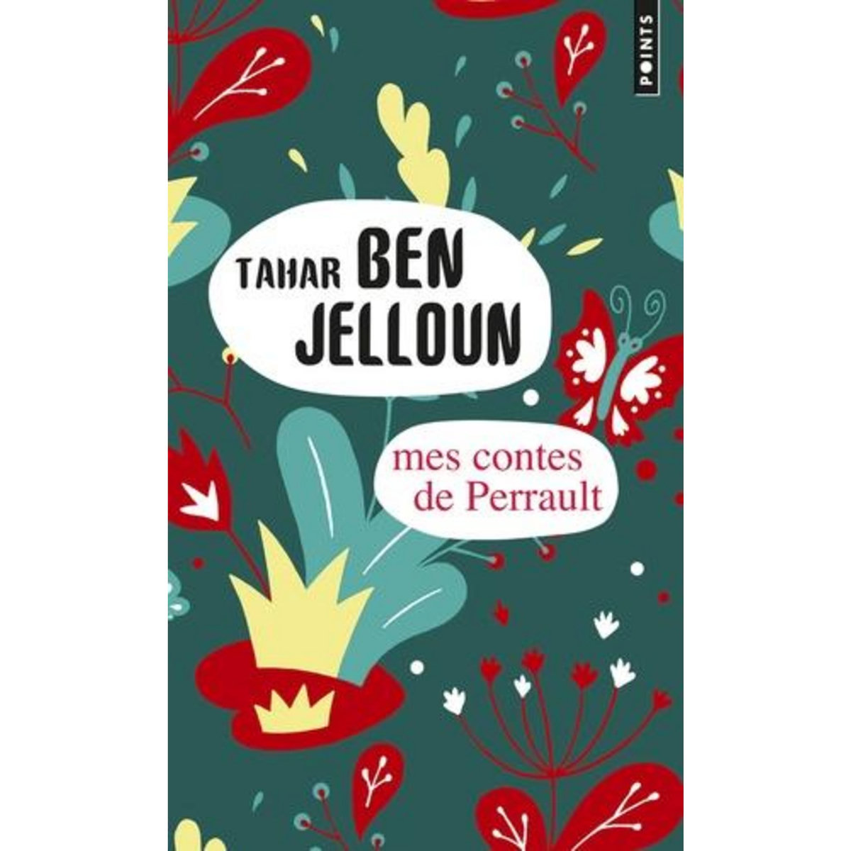 MES CONTES DE PERRAULT, Ben Jelloun Tahar