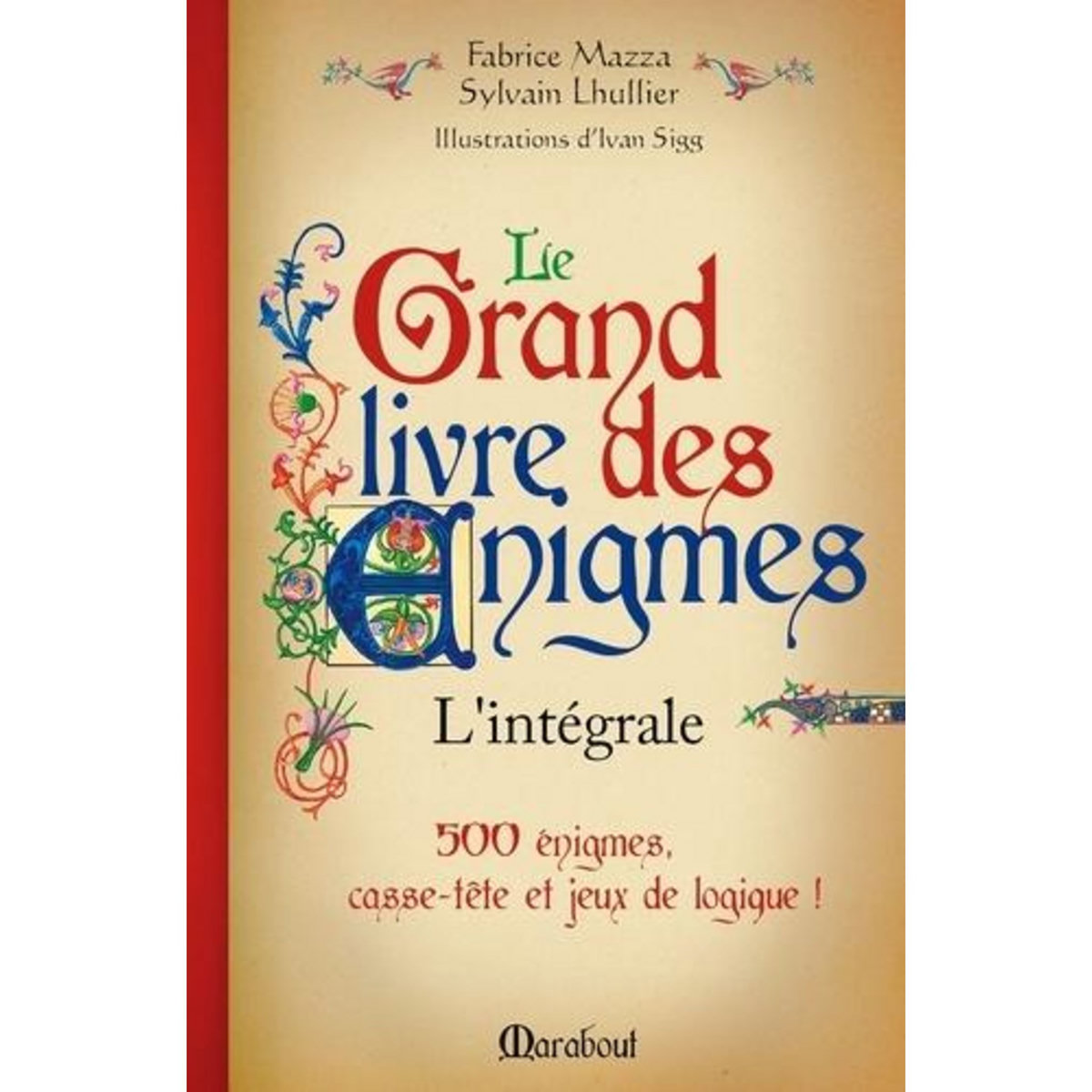 LE GRAND LIVRE DES ENIGMES. L'INTEGRALE, Mazza Fabrice