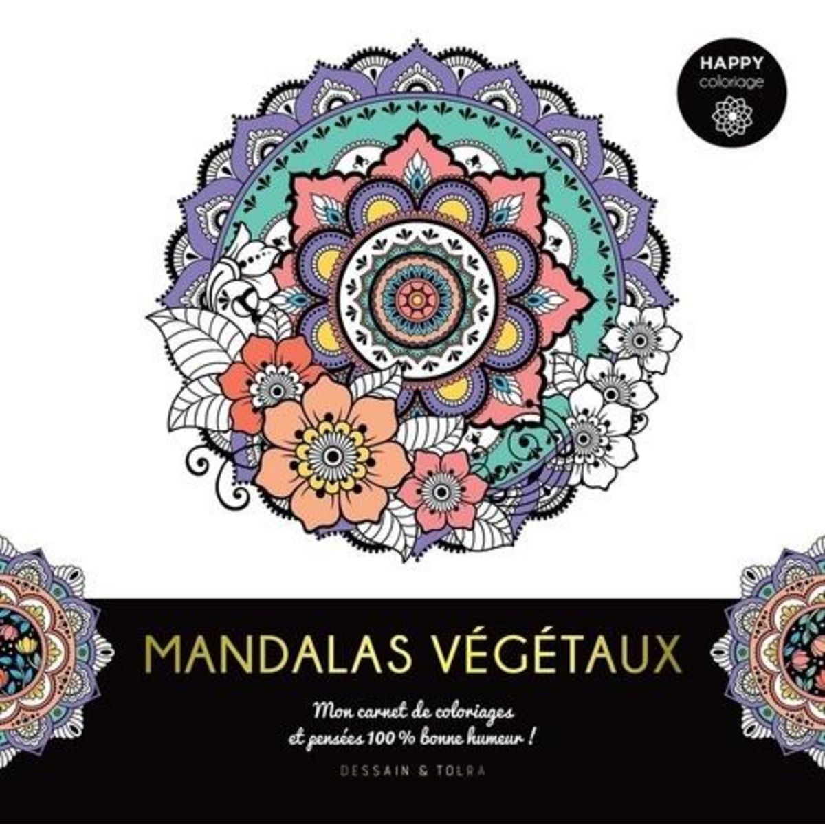 MANDALAS VEGETAUX, Dessain et Tolra