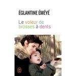 LE VOLEUR DE BROSSES A DENTS, Eméyé Eglantine
