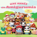 UNE ANNEE EN AMIGURUMIS. 24 ADORABLES PERSONNAGES A CROCHETER AU FIL DES MOIS, Ferrreira Andreia