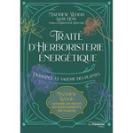 TRAITE D'HERBORISTERIE ENERGETIQUE, Wood Matthew
