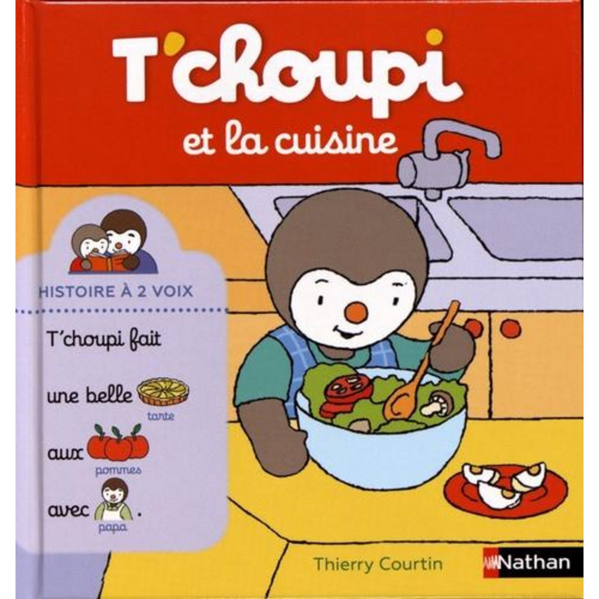 T'CHOUPI, L'AMI DES PETITS : T'CHOUPI ET LA CUISINE, Courtin Thierry