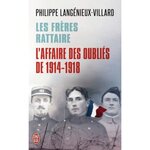 LES FRERES RATTAIRE. L'AFFAIRE DES OUBLIES DE 1914-1918, Langénieux-Villard Philippe