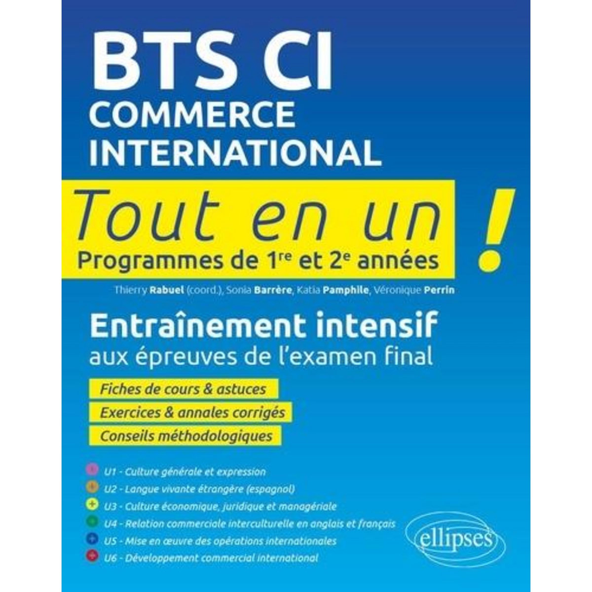 BTS CI COMMERCE INTERNATIONAL. PROGRAMMES DE 1RE ET 2E ANNEES - ENTRAINEMENT INTENSIF AUX EPREUVES DE L'EXAMEN FINAL, Rabuel Thierry