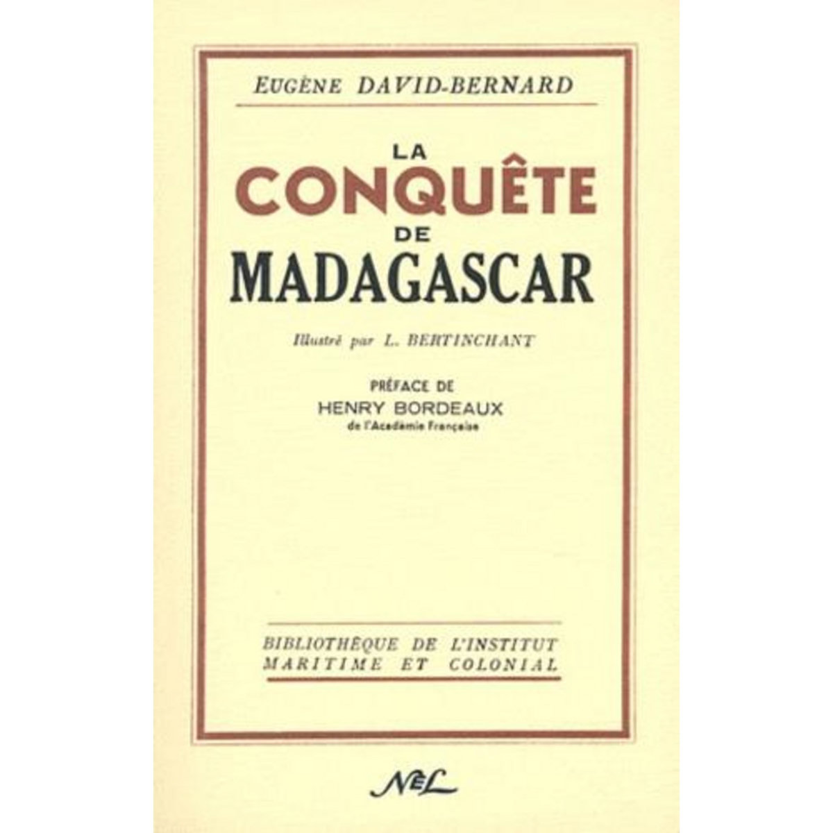 LA CONQUETE DE MADAGASCAR, David-Bernard Eugène