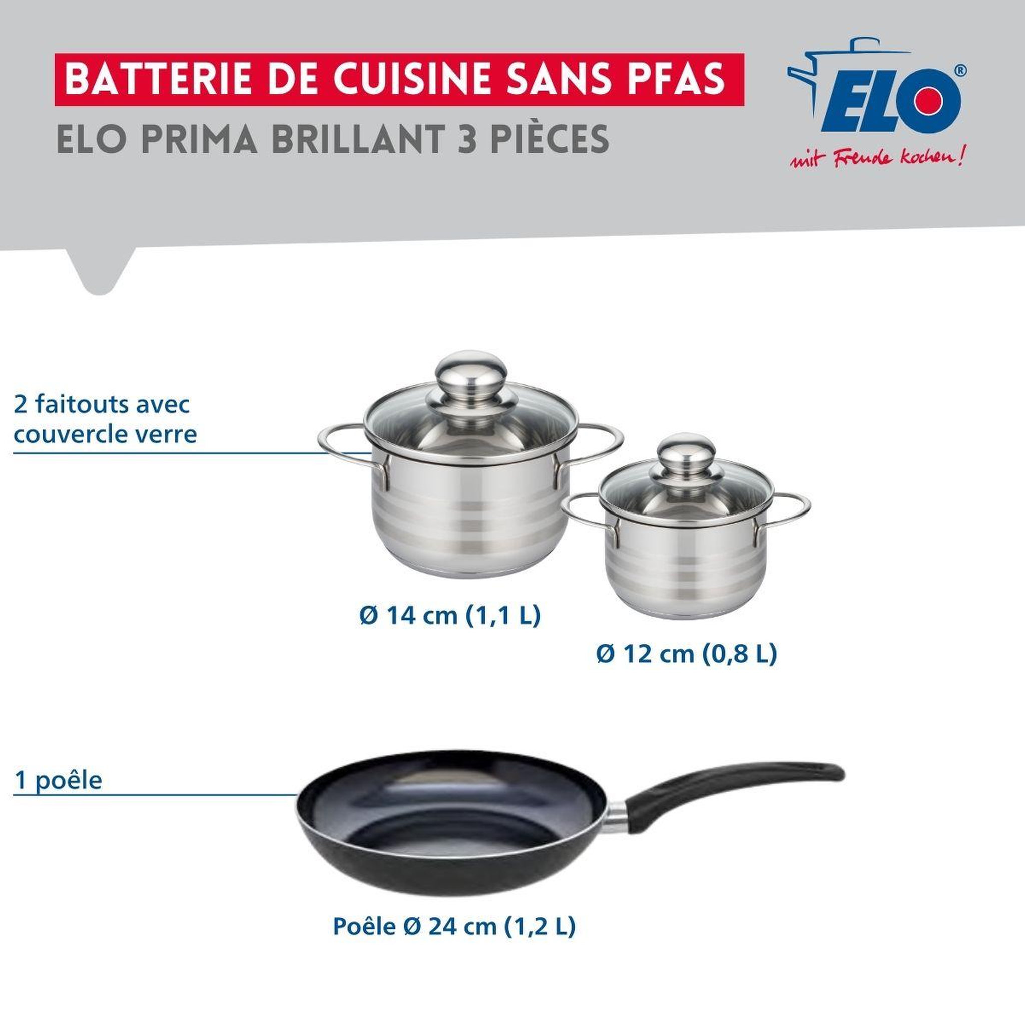 Voir la diapositive 2 : ELO Ensemble de 1 Poêle de cuisson 24 cm et 2 faitouts 12 et 14 cm Elo Prima Brillant