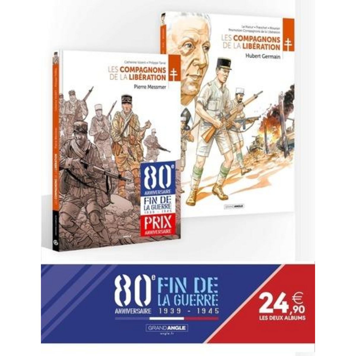 LES COMPAGNONS DE LA LIBERATION : 80 ANS DE LA GUERRE 39/45 PACK EN DEUX VOLUMES. HUBERT GERMAIN ; PIERRE MESSMER, Le Naour Jean-Yves