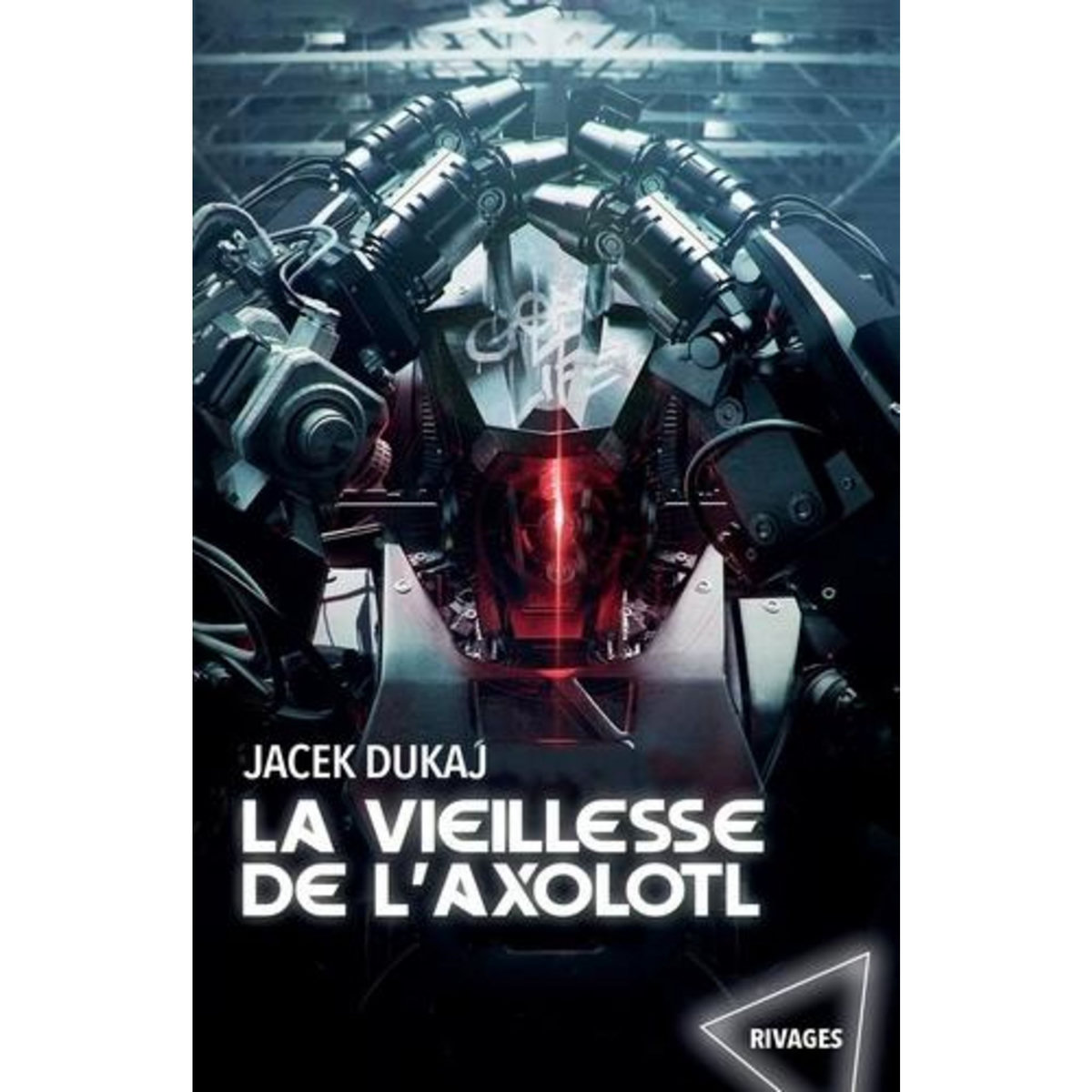 LA VIEILLESSE DE L'AXOLOTL. HARDWARE DREAMS, Dukaj Jacek