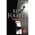 CODE ZERO, Follett Ken