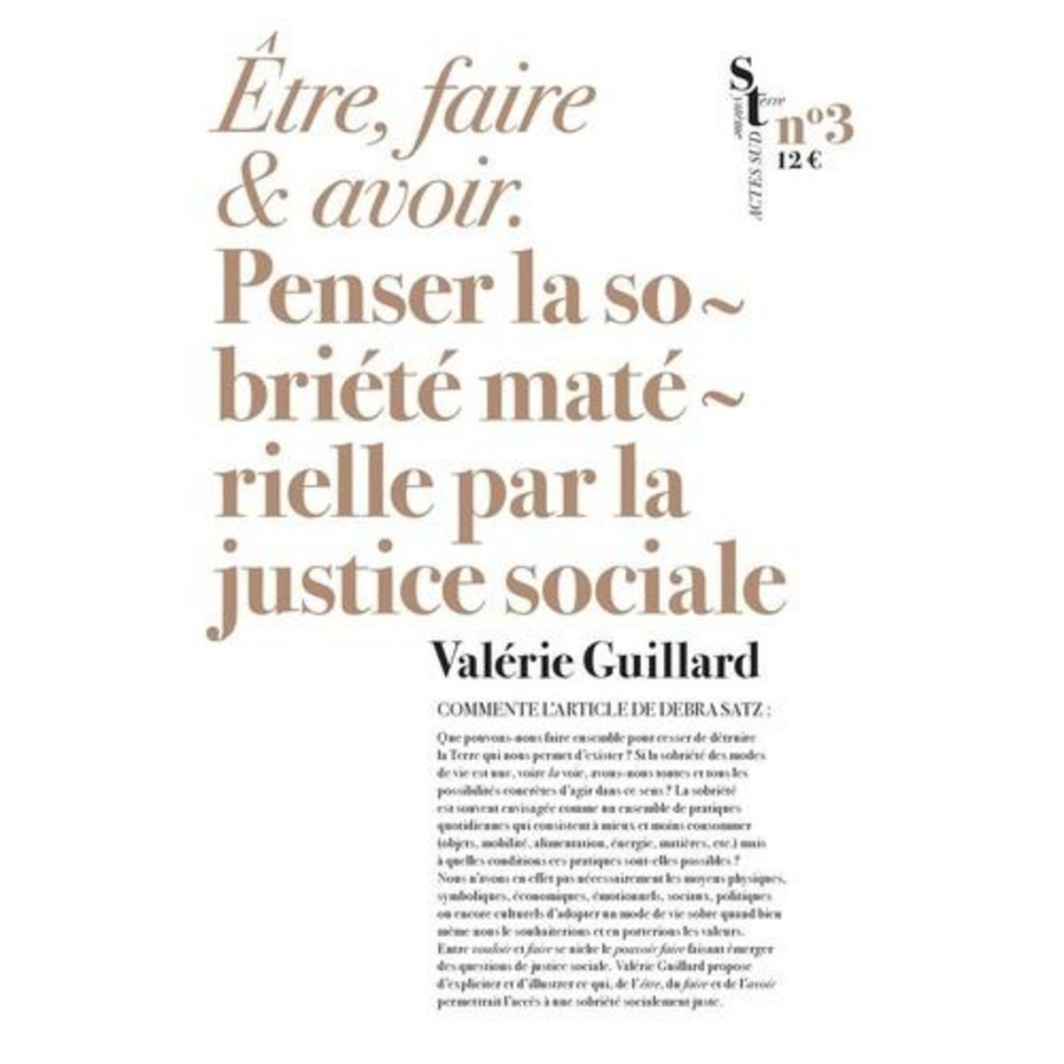 ETRE, FAIRE ET AVOIR. PENSER LA SOBRIETE MATERIELLE PAR LA JUSTICE SOCIALE, Guillard Valérie