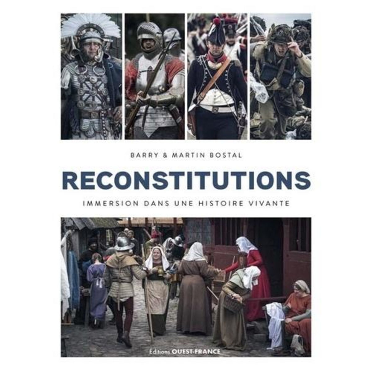 RECONSTITUTIONS. IMMERSION DANS UNE HISTOIRE VIVANTE, Bostal Barry