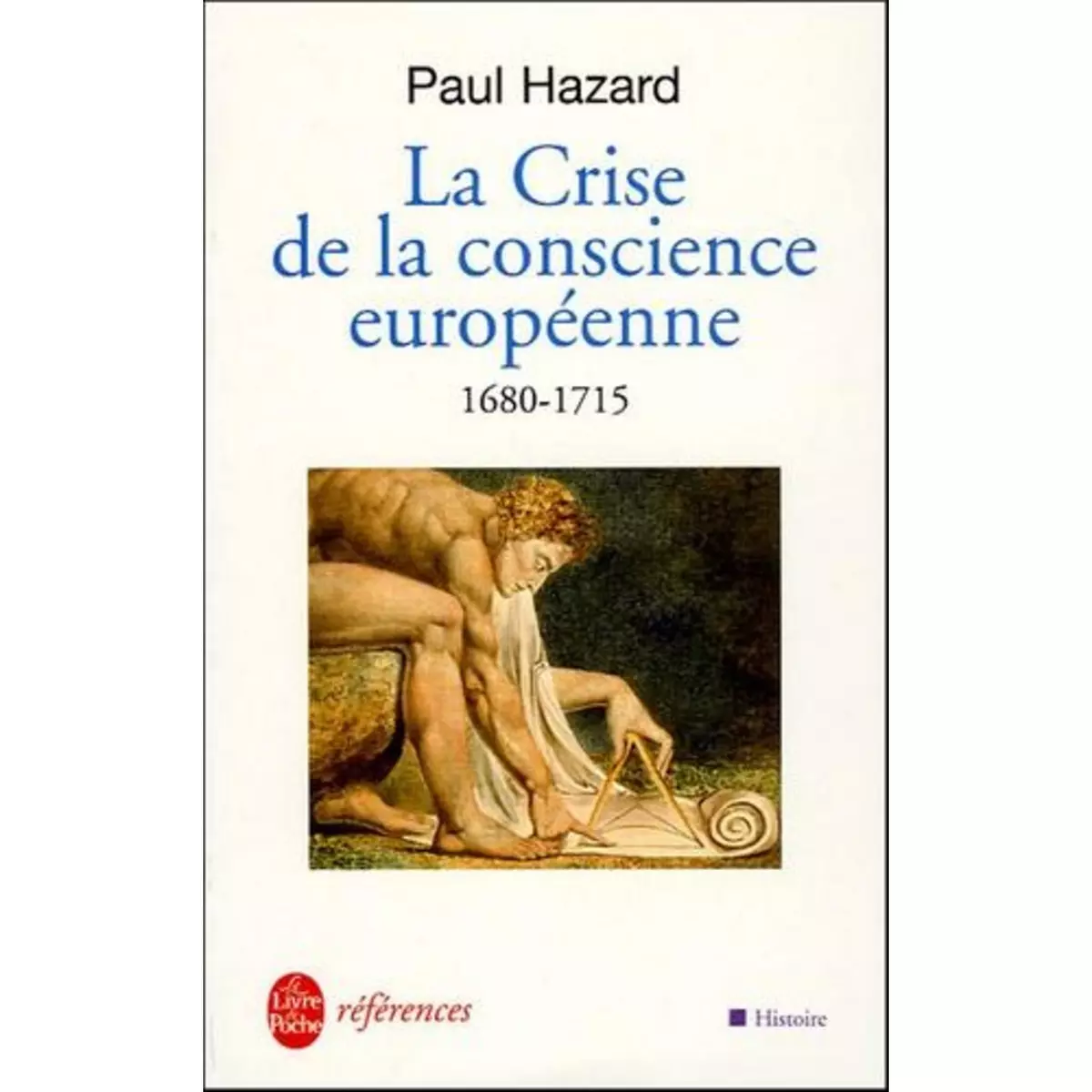  LA CRISE DE LA CONSCIENCE EUROPEENNE 1680-1715, Hazard Paul