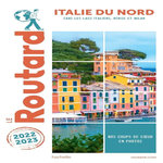 ITALIE DU NORD. SANS LES LACS ITALIENS, VENISE ET MILAN, EDITION 2022-2023, Le Routard