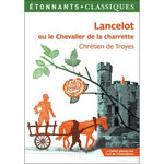LANCELOT OU LE CHEVALIER DE LA CHARRETTE, Chrétien de Troyes